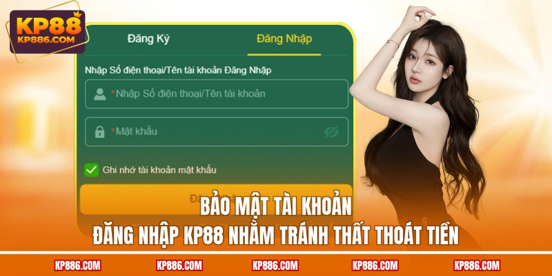 Bảo mật tài khoản đăng nhập KP88 nhằm tránh thất thoát tiền